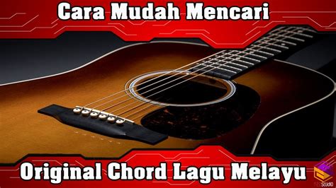 56 downloads 488 views 317kb size. Cara Mudah Mencari Kord Gitar Lagu Melayu - YouTube