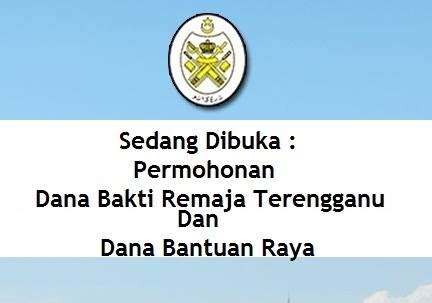Terengganu, formerly spelled trengganu or tringganu, is a sultanate and constitutive state of federal malaysia. Jawatan Kosong: Borang Dana Bakti Remaja Dan Dana Raya ...