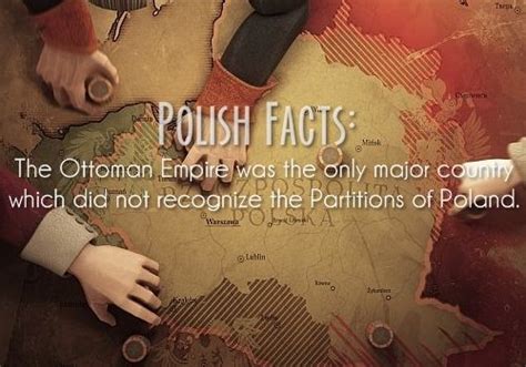 polish facts 20 the ottoman empire was the only major country which did not recognize the