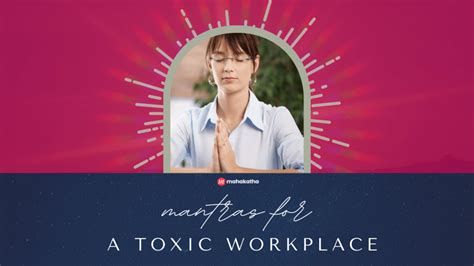 Mantras For A Toxic Workplace