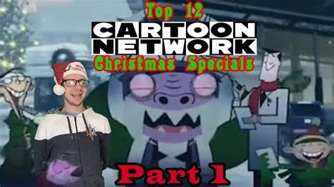 Top 12 Cartoon Network Christmas Specials Part 1 Youtube