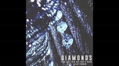 You Love Her Coz Shes Dead Diamonds Feat Lalib Thabib Youtube