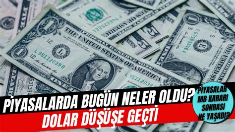 Piyasalarda Son Durum Dolar D T M