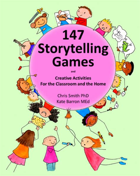147 Storytelling Games And Creative Activities For The Classroom And