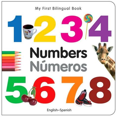 My First Bilingual Book Numbers English Spanish By Milet Publishing