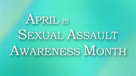 Sexual Assault Awareness Month Youtube