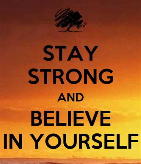 Stay Strong And Believe In Yourself Poster Allie Keep Calm O Matic