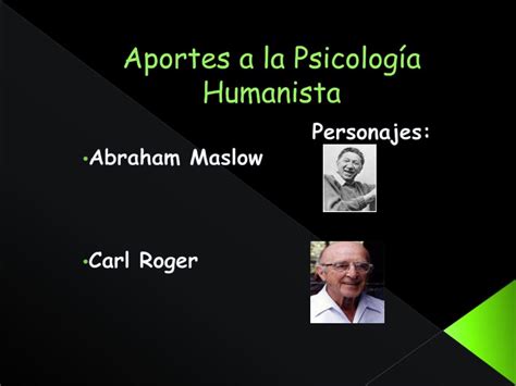 Ppt La Psicología Humanista Powerpoint Presentation Free Download
