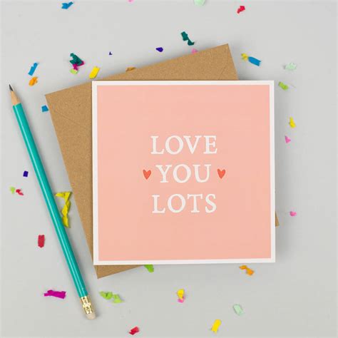 Love You Lots Valentines Day Card By Zoe Brennan