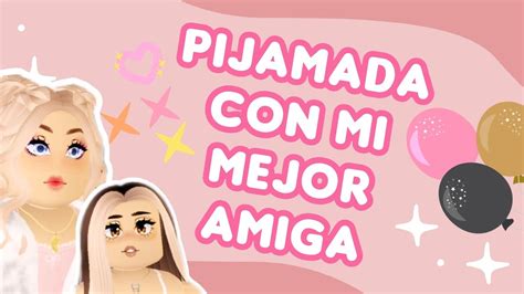 Pijamada Con Mi Mejor Amiga En Roblox Youtube