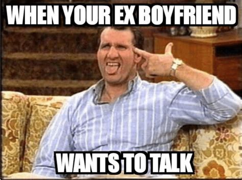 11 Funny Memes About Our Exes Who We Are 100 Over By The Way