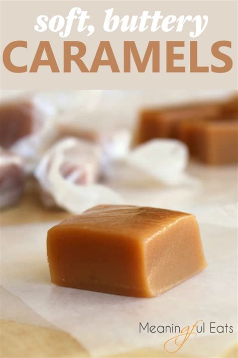 SOFT Buttery Homemade Caramels A Tried And True Recipe You Ll Want To