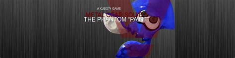 Metal Gear Squid "The Phantom Paint" by xuso74 - Play Online - Game Jolt