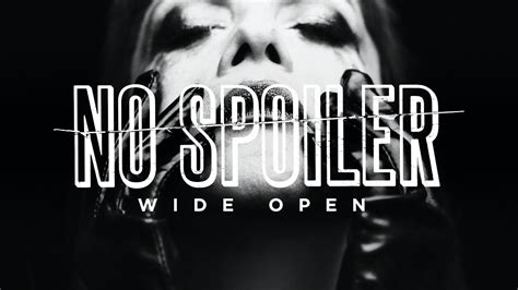 No Spoiler Wide Open Official Video Youtube