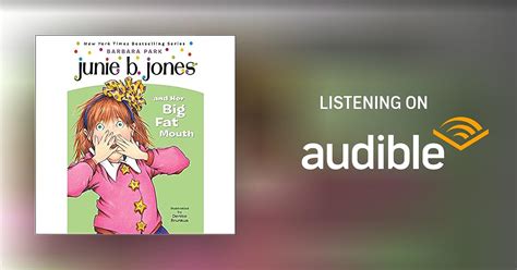 Junie B Jones And Her Big Fat Mouth By Barbara Park Audiobook