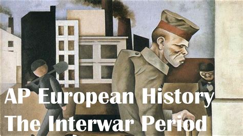 The Interwar Period Ap European History Youtube