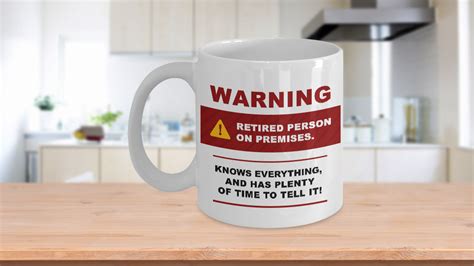 It's something they'll 100% need for any future adventures, but may not necessarily think to buy ahead of. Warning Retired Person On Premises. Best Retirement Gifts ...