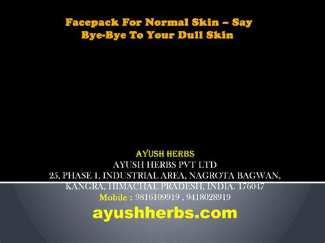 Ayurvedic Facepack For Normal Skin Say Bye Bye To Your Dull Skin By Ayushherbs Issuu