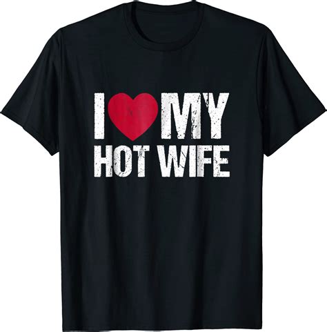 I Love My Hot Wife Shirt Vintage T Clothing