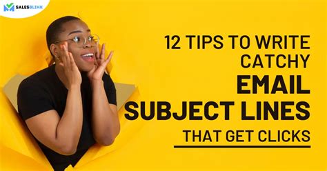 12 Tips To Write Catchy Email Subject Lines That Get More Clicks
