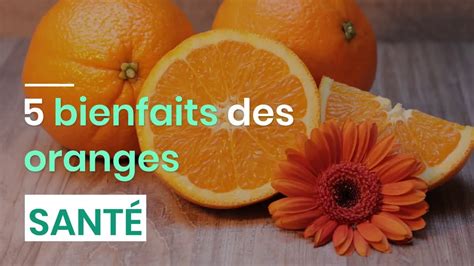 5 Bienfaits Des Oranges Youtube