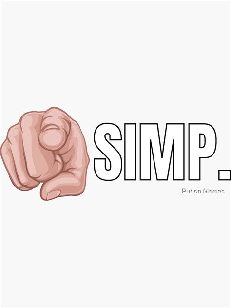 Youre A Simp Pointing Finger Anti Simp Sticker For Sale By