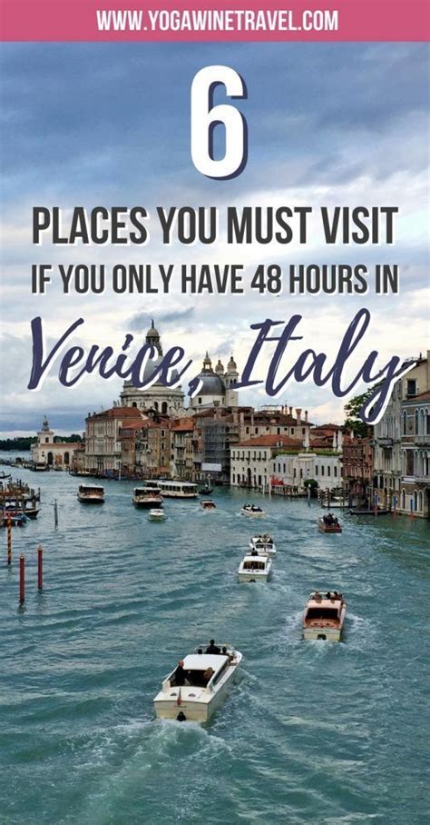 6 Places You Must Visit If You Only Have 2 Days In Venice Italy