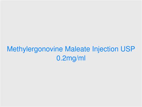 methylergonovine maleate injection usp 0 2mg ml