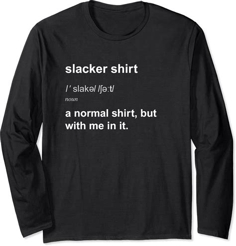 Funny Slacker Tshirt Slack Unmotivated Slacking Off Long Sleeve T Shirt Clothing