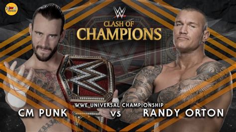Cm Punk Vs Randy Orton WWE Clash Of Champions YouTube