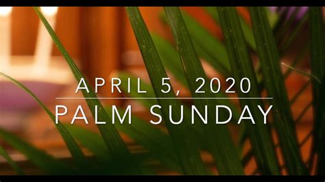 April 5 2020 Palm Sunday Worship Youtube