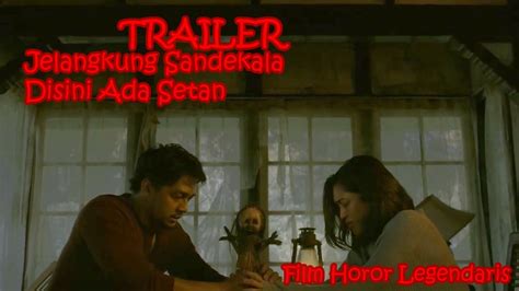 Jelangkung Sandekala Film Horor Legendaris Official Trailer Youtube