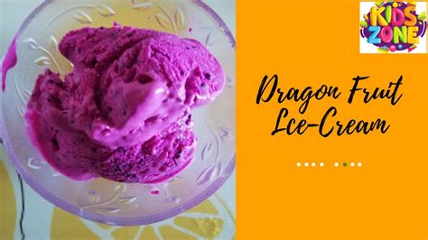 How To Make Yummy Dragon Fruit Ice Cream Youtube