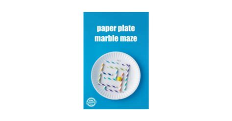 How To Make A Simple Paper Plate Marble Maze With Your Kids