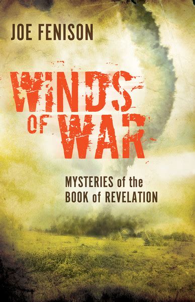 Herman wouk _____ the winds of war. Winds of War: Mysteries of the Book of Revelation by Joe ...