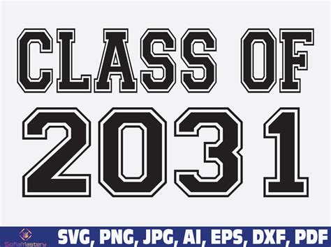 Class Of 2031 Svg Class Of 2031 Seniors 2031 Svg Png Graduation