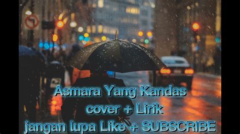 Lagu Asmara Yang Kandas Cover Ziel Ferdian Lirik Youtube