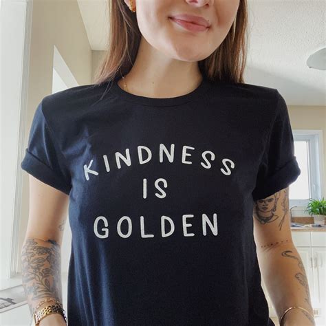 Kindness Is Golden T Shirt Kindness T Shirt Anti Bullying Etsy