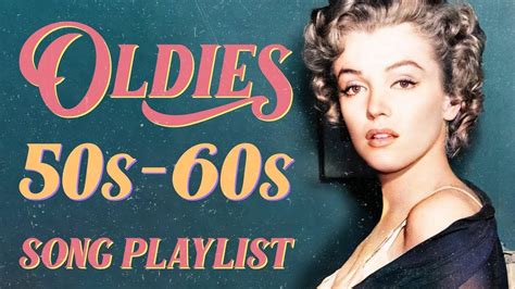 Oldies But Goodies 50s And 60s 50s And 60s Music Hits Playlist The Greatest Hits Of All Time