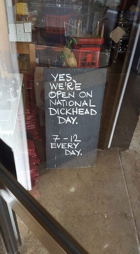 Nsw Cafe S National Dickhead Day Sign Sparks Death Threats And Vandalism Australia Day The