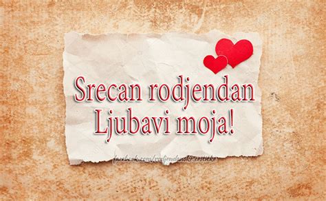 Srecan Rodjendan Ljubavi Moja Najlepše Rođendanske Čestitke Slike I