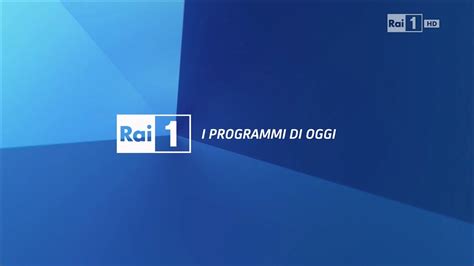 Rai 1 Hd Cartello I Programmi Di Oggi Maggio Settembre 2016 Youtube