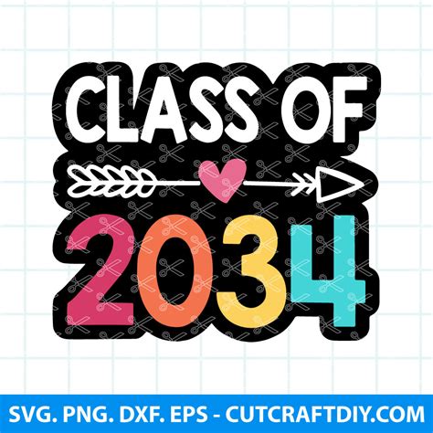 Class Of 2034 Svg Graduation Svg Dxf Png Eps For Cricut And Silhouette