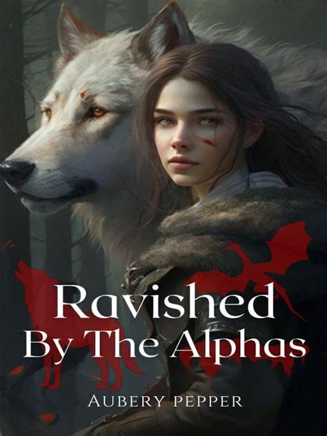 How To Read Ravished By The Alphas Dystopian Paranormal Romance Novel