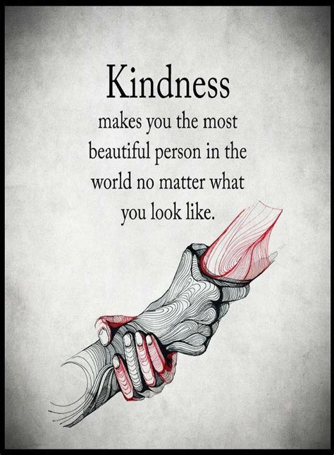 Quotes Kindness Makes You The Most Beautiful Person In The World No