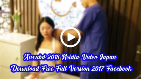 Comment must not exceed 1000 characters. Xnxubd 2018 Nvidia Video Japan Download Full Version 2017 ...