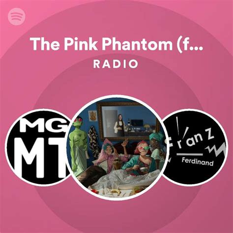 The Pink Phantom Feat Elton John And 6lack Radio Spotify Playlist