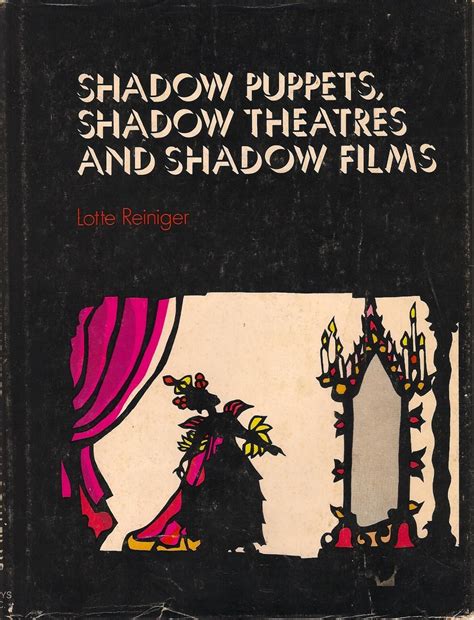 Shadow Puppets, Shadow Theaters and Shadow Films by Lotte Reiniger | Shadow film, Shadow theatre ...