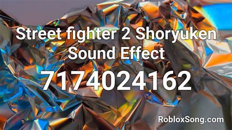 Street Fighter 2 Shoryuken Sound Effect Roblox Id Roblox Music Codes
