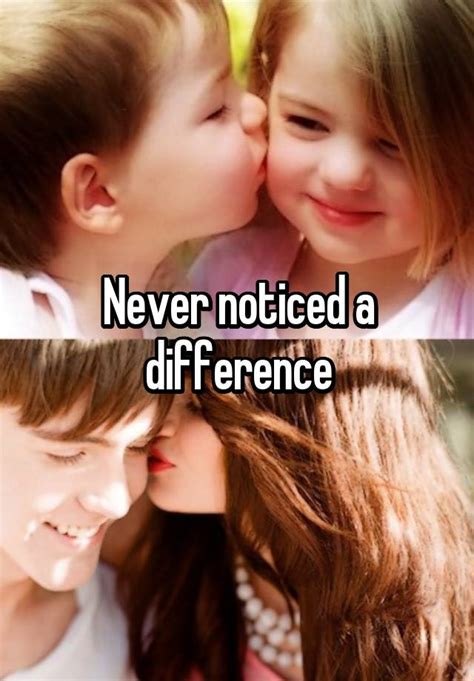 Never Noticed A Difference